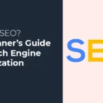 A Beginner’s Guide to Search Engine Optimization